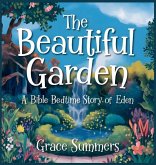 The Beautiful Garden The Beautiful Garden
