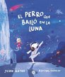 El perro que bailó en la Luna - Bild 1