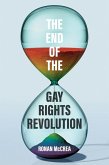 The End of the Gay Rights Revolution The End of the Gay Rights Revolution