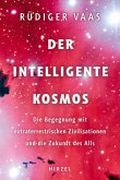 Der intelligente Kosmos Der intelligente Kosmos