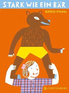 Stark wie ein Bär - Stangl, Katrin