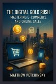 The Digital Gold Rush The Digital Gold Rush