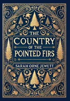 The Country of the Pointed Firs (Collector's Edition) (Laminated Hardback with Jacket) - Jewett, Sarah Orne