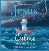 Jesus Calms the Storm Jesus Calms the Storm
