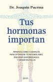 Tus hormonas importan Tus hormonas importan