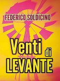 Venti di Levante (eBook, ePUB) Venti di Levante (eBook, ePUB)