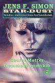 Secret Matter fremmede rumskib (STAR-DUST 2) (eBook, ePUB)