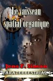 Le vaisseau spatial organique (PARATERRESTRIAL 1) (eBook, ePUB)