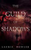The Guild of Shadows (eBook, ePUB) The Guild of Shadows (eBook, ePUB)