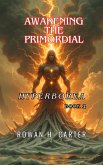 Awakening the Primordial (Hyperborea, #2) (eBook, ePUB) Awakening the Primordial (Hyperborea, #2) (eBook, ePUB)