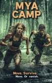 MYA Camp: Move. Survive. Move. Or Vanish. (eBook, ePUB) MYA Camp: Move. Survive. Move. Or Vanish. (eBook, ePUB)