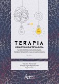 Terapia Cognitivo Comportamental no Contexto da pós Graduação: Teoria e Técnica Aplicada a Casos Clínicos - Volume II (eBook, ePUB) Terapia Cognitivo Comportamental no Contexto da pós Graduação: Teoria e Técnica Aplicada a Casos Clínicos - Volume II (eBook, ePUB)