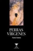 Perras vírgenes (eBook, ePUB) Perras vírgenes (eBook, ePUB)