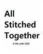 All Stitched Together   A life with ASD... - Bild 1