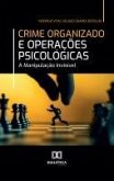 Crime Organizado e Operações Psicológicas (eBook, ePUB) Crime Organizado e Operações Psicológicas (eBook, ePUB)