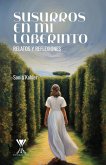 Susurros en mi laberinto (eBook, ePUB) Susurros en mi laberinto (eBook, ePUB)