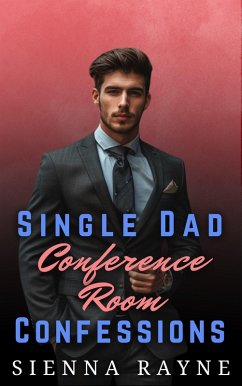 Cover Single Dad Conference Room Confessions (Single Dads of Silver Leaf Grove, #5) (eBook, ePUB)