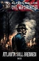 Cover Civil War Chronicles 08: Atlanta soll brennen (eBook, ePUB)