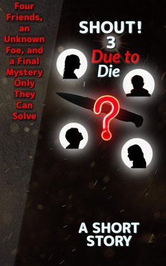 Shout! 3 Due to Die (The Shout! Series, #3) (eBook, ePUB) - Stories, New Young Adult Fiction Original