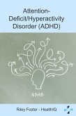 Attention-Deficit/Hyperactivity Disorder (ADHD) (eBook, ePUB) Attention-Deficit/Hyperactivity Disorder (ADHD) (eBook, ePUB)