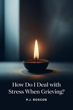 Cover How Do I...Deal with Stress when Grieving? (How Do I...?, #1) (eBook, ePUB)