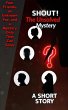 Shout! The Unsolved Mystery (The Shout!... - Bild 1