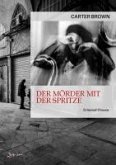 DER MÖRDER MIT DER SPRITZE (eBook, ePUB) DER MÖRDER MIT DER SPRITZE (eBook, ePUB)