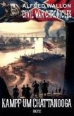 Civil War Chronicles 07: Kampf um Chattanooga (eBook, ePUB) Civil War Chronicles 07: Kampf um Chattanooga (eBook, ePUB)