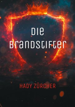Die Brandstifter (eBook, ePUB) Die Brandstifter (eBook, ePUB)