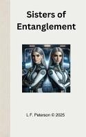 Sisters of Entanglement (eBook, ePUB) - Peterson, Lawrence