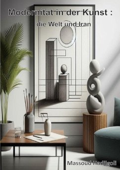 Modernität in der Kunst: die Welt und Iran (eBook, ePUB)
