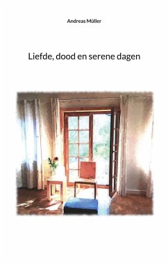 Liefde, dood en serene dagen (eBook, ePUB) Liefde, dood en serene dagen (eBook, ePUB)