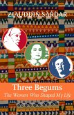 Three Begums (eBook, ePUB) Three Begums (eBook, ePUB)