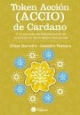 Token Acción (ACCIO) de Cardano (eBook, ePUB) Token Acción (ACCIO) de Cardano (eBook, ePUB)