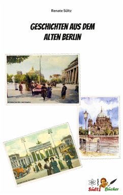 Geschichten aus dem Alten Berlin (eBook, ePUB)