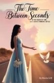 The Time Between Seconds (eBook, ePUB) The Time Between Seconds (eBook, ePUB)