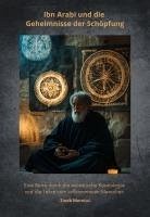 Cover Ibn Arabi und die Geheimnisse der Schöpfung (eBook, ePUB)