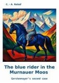 The blue rider in the Murnauer Moos (eBook, ePUB) The blue rider in the Murnauer Moos (eBook, ePUB)