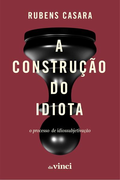 A construção do idiota (eBook, ePUB) A construção do idiota (eBook, ePUB)