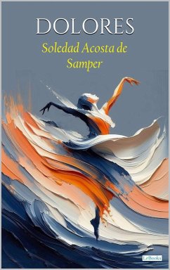 Cover Dolores - Soledad Acosta de Samper (eBook, ePUB)