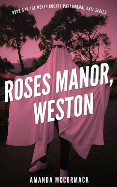 Cover Roses Manor, Weston (North County Paranormal Unit, #9) (eBook, ePUB)