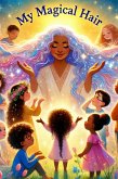 My Magical Hair (eBook, ePUB)