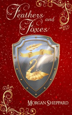 Feathers and Foxes (Brodyr Alarch, #2) (eBook, ePUB) - Sheppard, Morgan