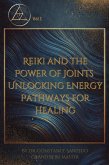 Reiki And The Power Of The Joint Points: Unlocking Energy Pathways For Healing (Reiki Wisdom, #1) (eBook, ePUB)