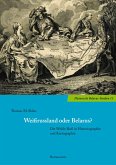 Weißrussland oder Belarus? (eBook, PDF) Weißrussland oder Belarus? (eBook, PDF)