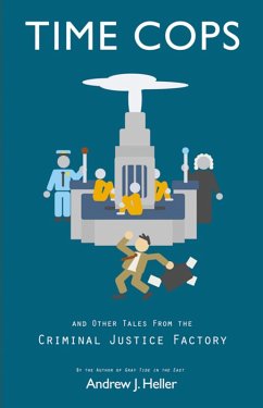 Cover Time Cops and Other Tales from the Criminal Justice Factory (eBook, ePUB)