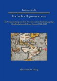 Res Publica Hispanoamericana. Die Umgestaltung des alten Amerika durch christlich geprägte Gesellschaftsmodelle aus Europa 1520-1620 (eBook, PDF)