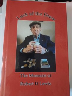 Luck of the Draw: The Memoirs of Robert H Lewis (eBook, ePUB) - Lewis, Robert H