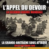 La seconde guerre mondiale: 4. La Grande-Bretagne sous attaque (MP3-Download)