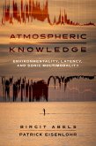Atmospheric Knowledge (eBook, ePUB) Atmospheric Knowledge (eBook, ePUB)